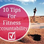 10 Tips for Fitness Accountability