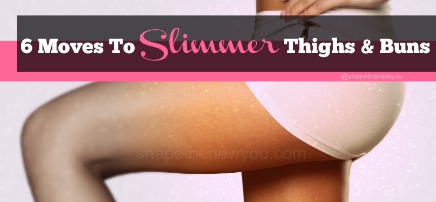 6 Moves To Slimmer Thighs & Buns